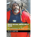 Marcus Wesson, Vampire King of Fresno