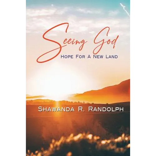 Seeing God: Hope For A New Land