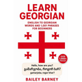 Learn Georgian: English to Georgian Words and 1,001 Phrases for Beginners