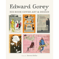Edward Gorey: His Book Cover Art & Design