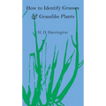 How to Identify Grasses and Grasslike Plants: Sedges and Rushes
