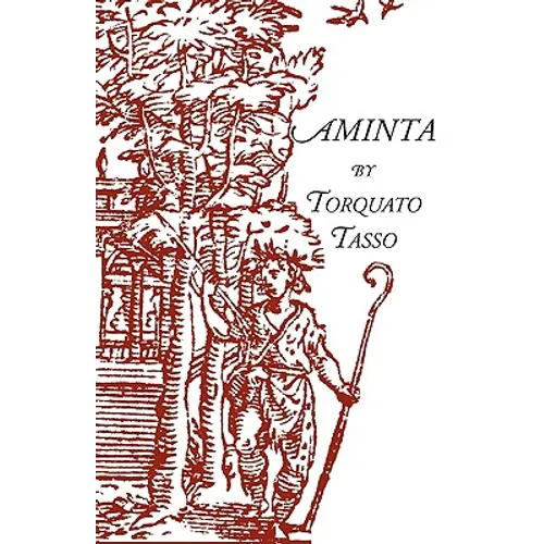 Aminta: A Pastoral Play