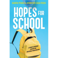Hopes for School: A Student's Experience and Ideas for Educational Transformation