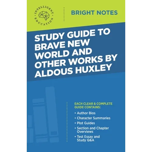 Study Guide to Brave New World and Other Works by Aldous Huxley