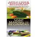 Apple Cider Vinegar for Beginners & Soap Making for Beginners