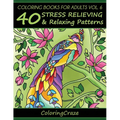 Coloring Books For Adults Volume 6: 40 Stress Relieving And Relaxing Patterns