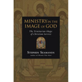 Ministry in the Image of God: The Trinitarian Shape of Christian Service