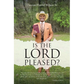 Is the Lord Pleased?
