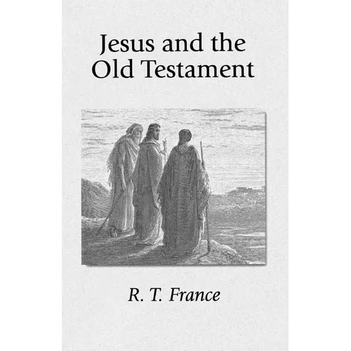 Jesus and the Old Testament: His Application of Old Testament Passages to Himself and His Mission