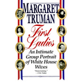 First Ladies: An Intimate Group Portrait of White House Wives