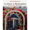 The Door To Restoration: Restoration Renovation Renewal