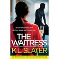 The Waitress: A completely addictive psychological thriller with a jaw-dropping twist