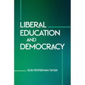 Liberal Education and Democracy