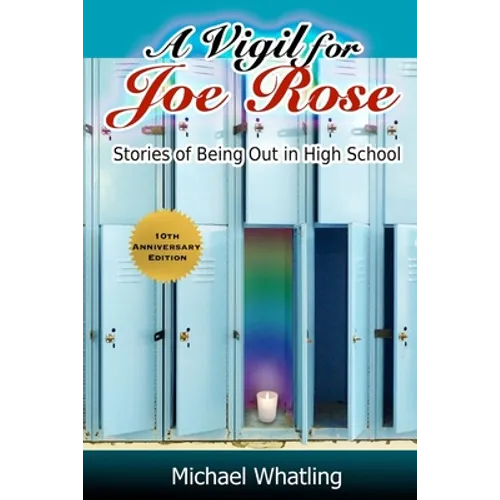 A Vigil for Joe Rose: Stories of Being Out in High School