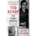Ted Bundy: The Yearly Journal