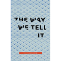 The Way We Tell It: Poems by Lauren Lisa Ng