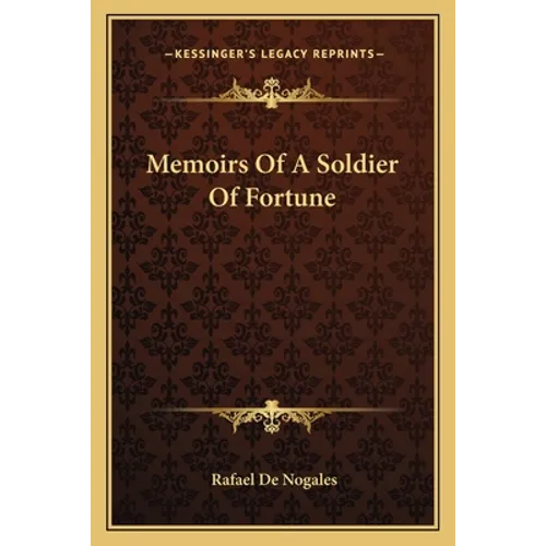 Memoirs Of A Soldier Of Fortune