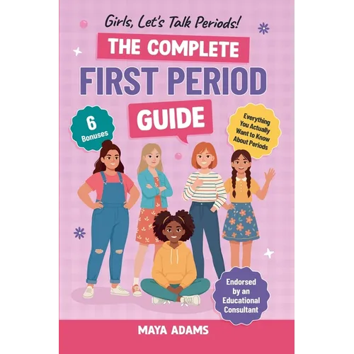Girls, Let's Talk Periods! The Complete First Period Guide