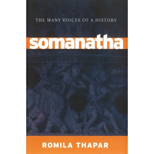Somanatha: The Many Voices of a History