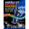 America's Music Makers: Big Bands & Ballrooms 1912-2011