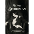 The History of Spiritualism (Vols. 1 and 2)