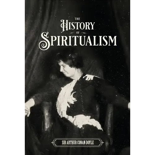 The History of Spiritualism (Vols. 1 and 2)