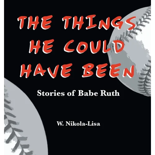 The Things He Could Have Been
