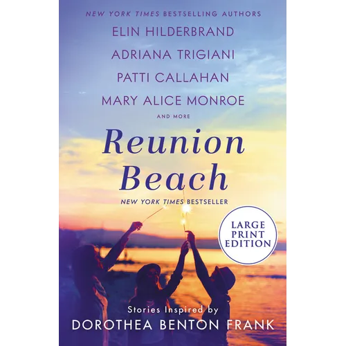 Reunion Beach: Stories Inspired by Dorothea Benton Frank