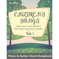 Children's Songs (Piano & Guitar Chord Songbook). Vol 1.
