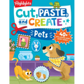 Cut, Paste, and Create Pets: Highlights Activity Book for Kids 3-5 with Scissor Skills Practice, Puzzles, Crafts & Stickers