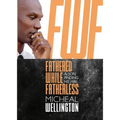 Fathered While Fatherless: A Son Finding His Way