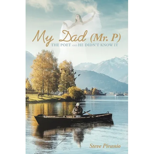 My Dad (Mr. P): The Poet and He Didn't Know It