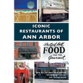 Iconic Restaurants of Ann Arbor