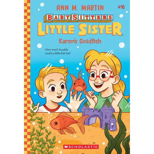 Karen's Goldfish (Baby-Sitters Little Sister #16): Volume 16
