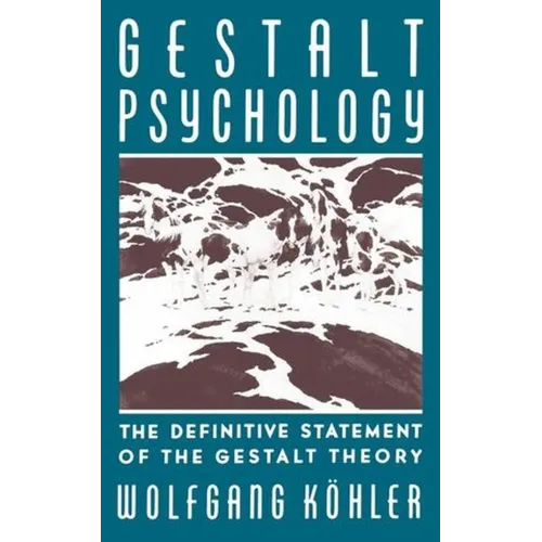 Gestalt Psychology: The Definitive Statement of the Gestalt Theory