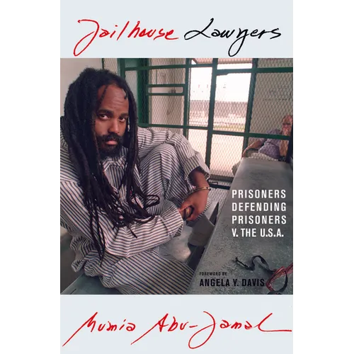 Jailhouse Lawyers: Prisoners Defending Prisoners V. the USA