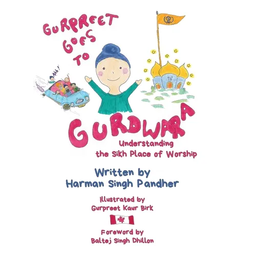 Gurpreet Goes to Gurdwara: Understanding the Sikh Place of Worship