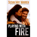 Playing with Fire