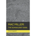Mac Miller: The Songs (2007-2020)
