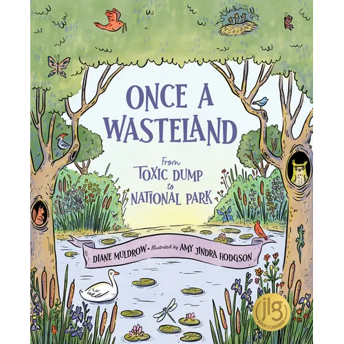 Once a Wasteland: From Toxic Dump to National Park