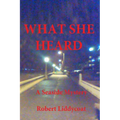 What She Heard