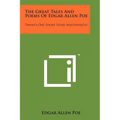 The Great Tales And Poems Of Edgar Allen Poe: Twenty-One Short Story Masterpieces