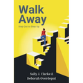 Walk Away: Step Out to Step Up