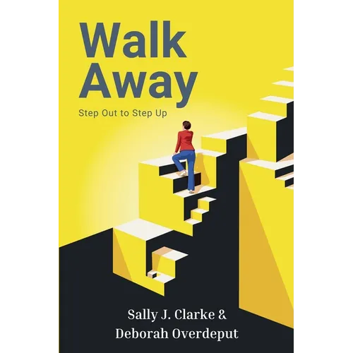 Walk Away: Step Out to Step Up