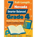7 Full-Length Nevada Smarter Balanced Grade 4 Math Practice Tests: Your Path to Confidence, Mastery, and Top Scores on the Nevada Smarter Balanced Exa