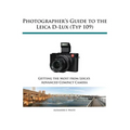 Photographer's Guide to the Leica D-Lux (Typ 109)