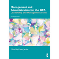 Management and Administration for the OTA: Leadership and Management Skills