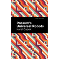 Rossum's Universal Robots: A Fantastic Melodrama in Three Acts and an Epilogue