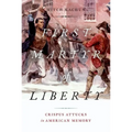 First Martyr of Liberty: Crispus Attucks in American Memory