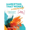 Marketing That Works for Small Business Budgets [Beyond Social Media]